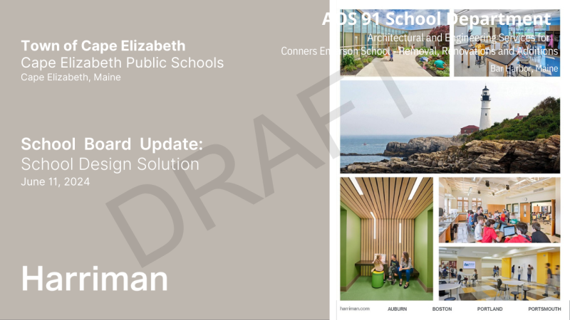 Town of Cape Elizabeth Cape Elizabeth Public Schools Cape Elizabeth, Maine School Board Update: School Design Solution June 11, 2024 There are a variety of pictures showing newer classrooms.